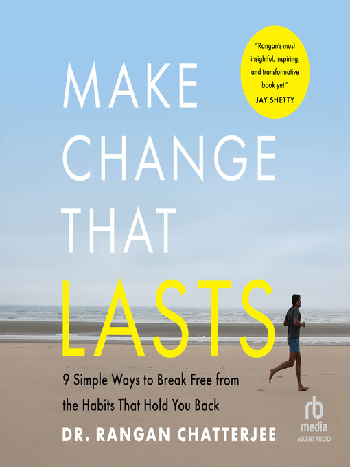 Title details for Make Change That Lasts by Dr. Rangan Chatterjee - Available